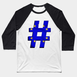 Hashtag Flag - EU - design 1 Baseball T-Shirt